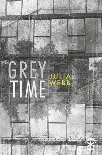 Book cover: "Grey Time" by Julia Webb, abstract grey patterned background.