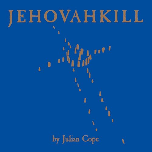 Blue album cover with the title JEHOVAHKILL and a tan stone circle formation.