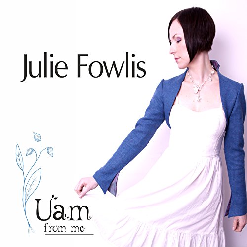 Album cover for Julie Fowlis' "Uam" featuring a woman in a blue jacket.