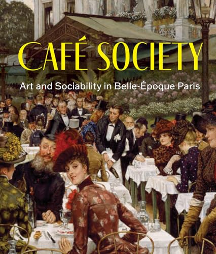 Book cover depicting a crowded, ornate Parisian café scene from the Belle Époque.