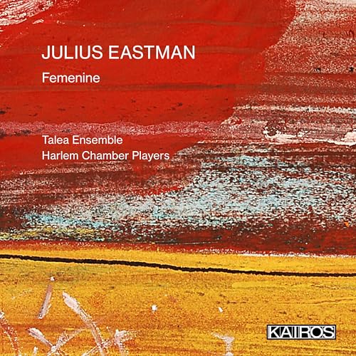 CD cover for Julius Eastman’s “Femenine” with abstract red and yellow paint.