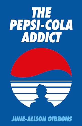 Book cover: "The Pepsi-Cola Addict" with red arc and silhouetted figure.