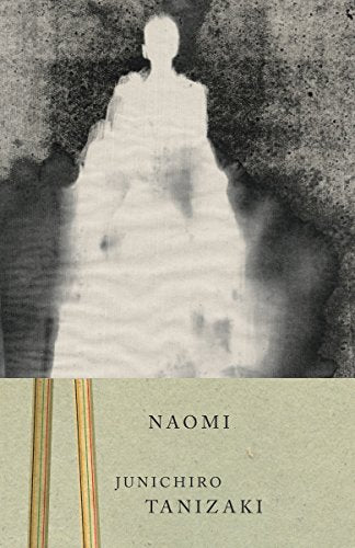 Book cover for Naomi by Junichiro Tanizaki featuring a ghostly figure against textured gray.