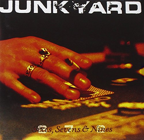 CD cover for Junkyard’s “Sixes, Sevens & Nines” featuring a hand with rings.