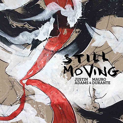 CD cover for "Still Moving" by Justin Adams & Mauro Durante, abstract art.
