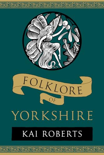 Book cover: "Folklore of Yorkshire" with fairy illustration and author name.
