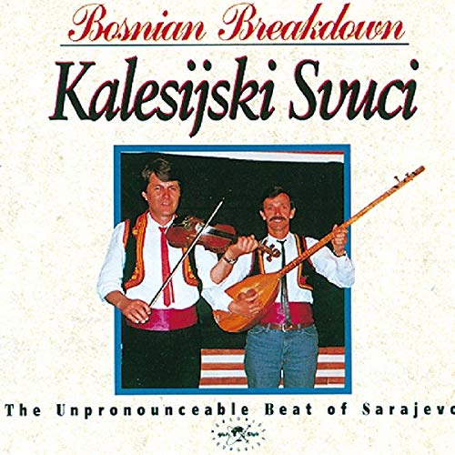 Kalsijki Svuci - Bosnian Breakdown: the Unpronouncable Beat of Sarajevo [CD]