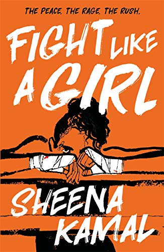 Book cover: “Fight Like a Girl” by Sheena Kamal, featuring a woman with bandaged hands.