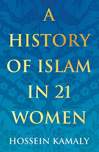 Book cover: “A History of Islam in 21 Women” with gold lettering.