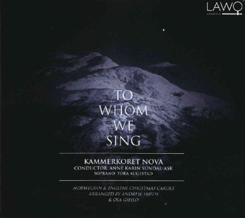 "CD cover with snowy mountain landscape and white text, titled 'To Whom We Sing'."