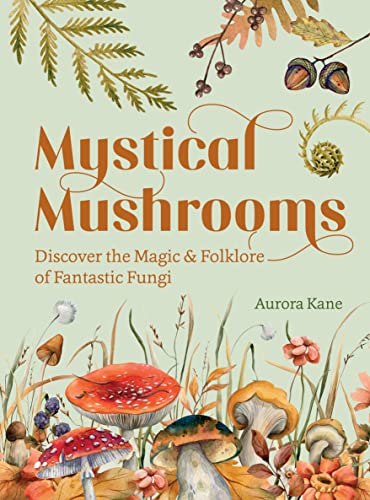 Book cover titled Mystical Mushrooms featuring watercolor illustrations of various fungi and forest foliage.