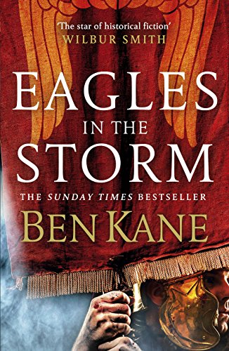 Book cover for Eagles in the Storm by Ben Kane featuring a Roman soldier.