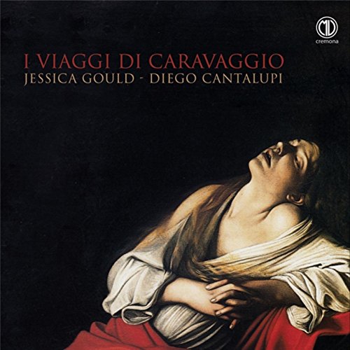 Kapsberger / Gould / Cantalupi - I Viaggi Di Caravaggio [CD]