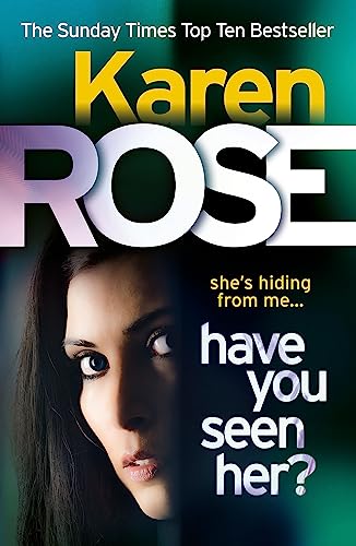 Book cover: woman’s shadowed face, title “Have You Seen Her?” by Karen Rose.
