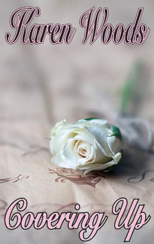 Book cover with a white rose on textured paper, title “Covering Up”.