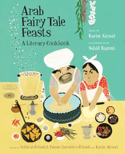 Cookbook cover with illustrated chefs and food, titled "Arab Fairy Tale Feasts.