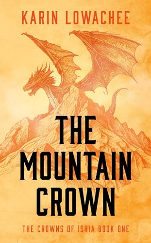 Book cover: dragon flying over mountains, title “The Mountain Crown”.