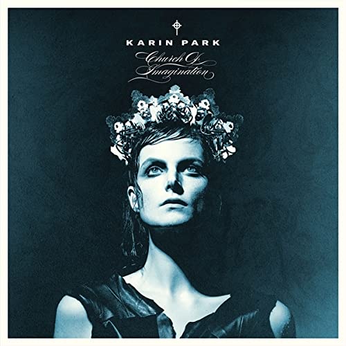 Album cover for Karin Park’s “Church Of Imagination” featuring a woman with a floral crown.