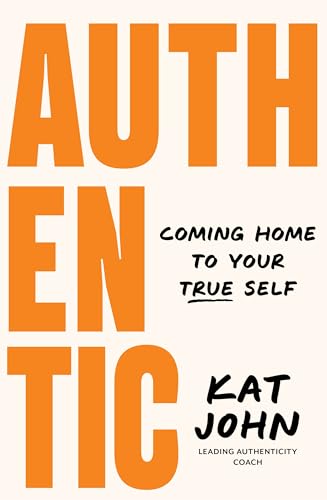 Book cover with large orange text reading "Authentic" and author "Kat John".