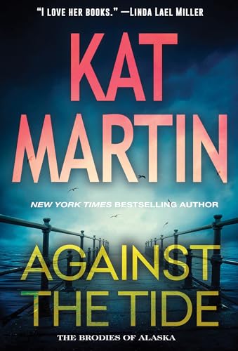 Book cover for “Against the Tide” by Kat Martin, featuring a pier.