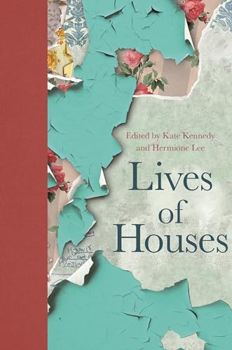 Book cover: “Lives of Houses” with peeling paint and floral wallpaper.