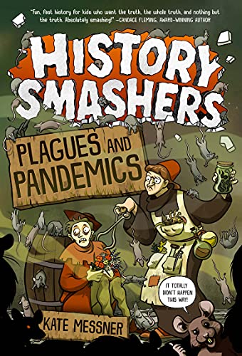 Book cover: "History Smashers: Plagues and Pandemics" with cartoon plague doctor illustration.