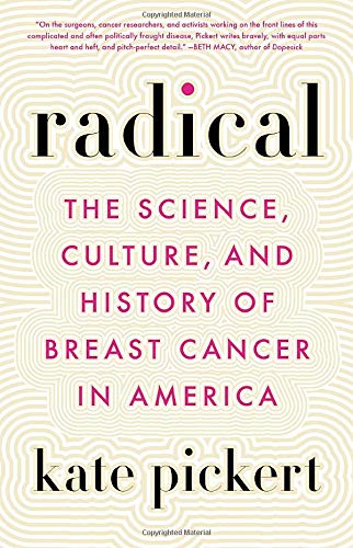 Book cover for “Radical” by Kate Pickert, about breast cancer history.
