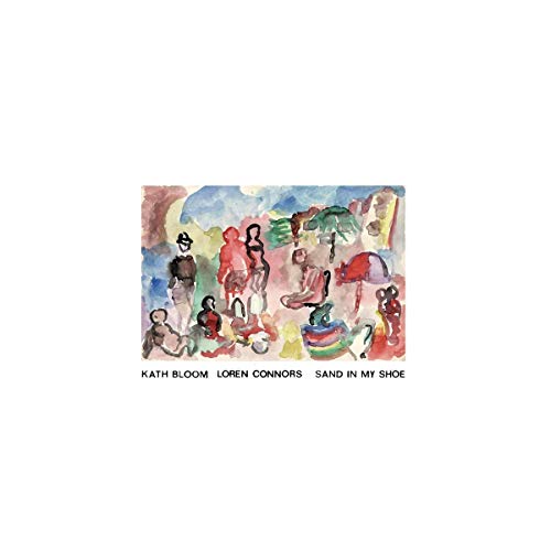 Album cover for Kath Bloom & Loren Connors’ “Sand In My Shoe” vinyl.