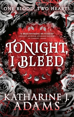 Book cover: dark roses, red heart shape, and title “Tonight, I Bleed.”