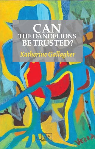 Book cover: "Can the Dandelions be Trusted?" with abstract colorful art.