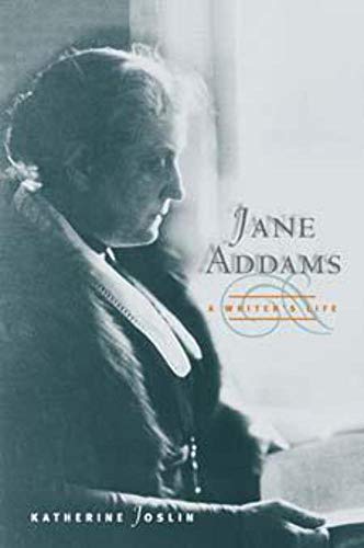 Book cover: Portrait of Jane Addams, title “Jane Addams, a Writer’s Life.”