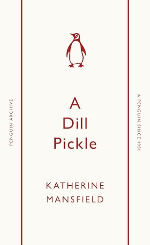 Book cover for "A Dill Pickle" by Katherine Mansfield, with a penguin.