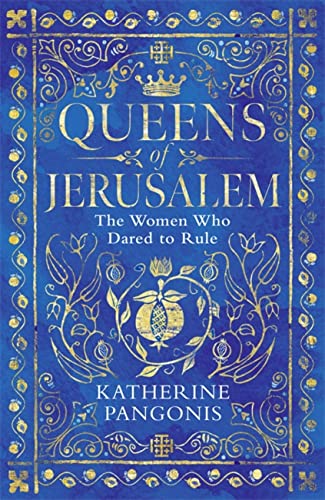 Book cover for "Queens of Jerusalem" with gold floral designs.