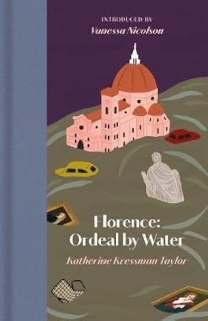 Book cover illustration showing the Florence Cathedral surrounded by floodwaters, debris, and art objects.