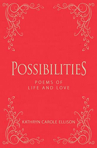 Red book cover with gold text: "Possibilities: Poems of Life and Love".