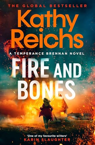 Book cover: "Fire and Bones" by Kathy Reichs, with fiery imagery.