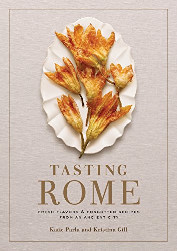 Cookbook cover featuring fried zucchini flowers and the title "Tasting Rome".