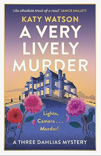 Book cover: manor house illustration with dahlias, title “A Very Lively Murder”.