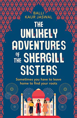 Book cover: “The Unlikely Adventures of the Shergill Sisters” with Taj Mahal.