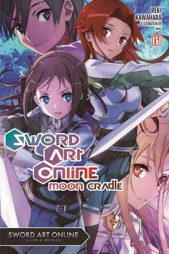 Cover of “Sword Art Online, Vol. 20: Moon Cradle” light novel with characters.