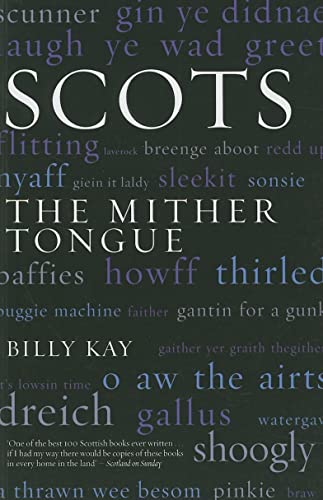 Book cover: "Scots: The Mither Tongue" by Billy Kay, with text background.