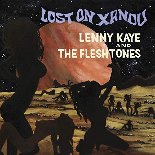 Album cover for "Lost On Xandu" by Kaye, Lenny & The Fleshtones.