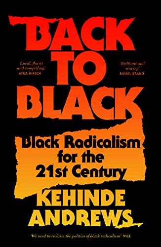 Book cover: "Back to Black" by Kehinde Andrews, with bold orange text on black.