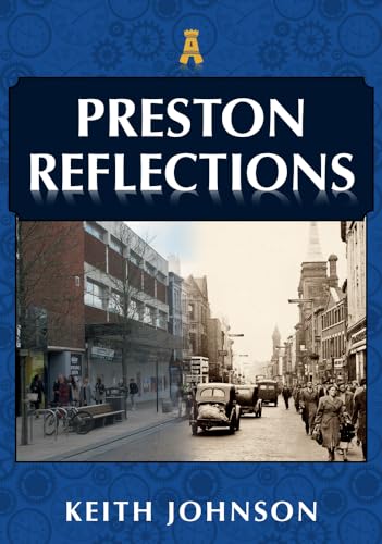 Book cover: “Preston Reflections” featuring a historic street scene.