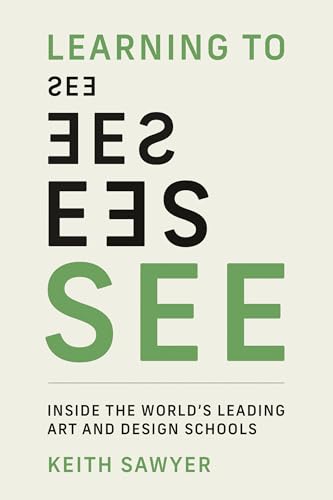 Book cover with stacked, stylized text: "Learning to See," by Keith Sawyer.