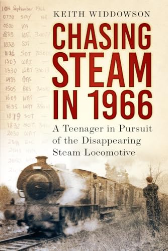 Book cover: “Chasing Steam in 1966” featuring a steam locomotive and teen.