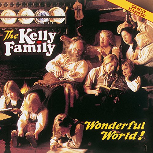 CD cover for "Wonderful World!" by The Kelly Family, featuring a large group.