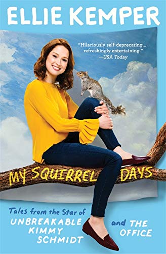 Book cover: Ellie Kemper with a squirrel on a branch.