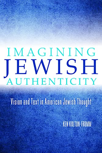 Book cover: "Imagining Jewish Authenticity" by Ken Koltun-Fromm, blue textured background.