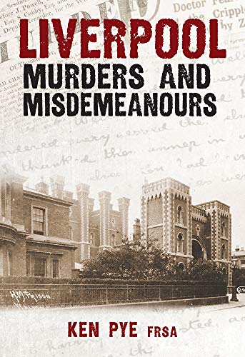 Book cover: "Liverpool Murders and Misdemeanours" with a historic prison image.